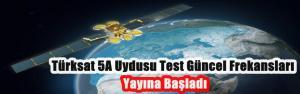 Türksat 5A Uydusu Test Güncel Frekansları