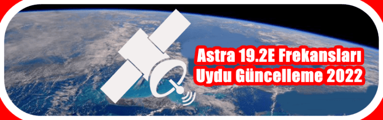 Astra 19.2E Uydu Frekansları Güncelleme 2023
