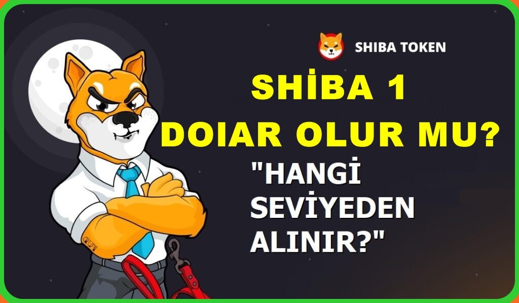 Shiba 1 dolar olur mu? Shiba para geleceği 2022 shiba coin